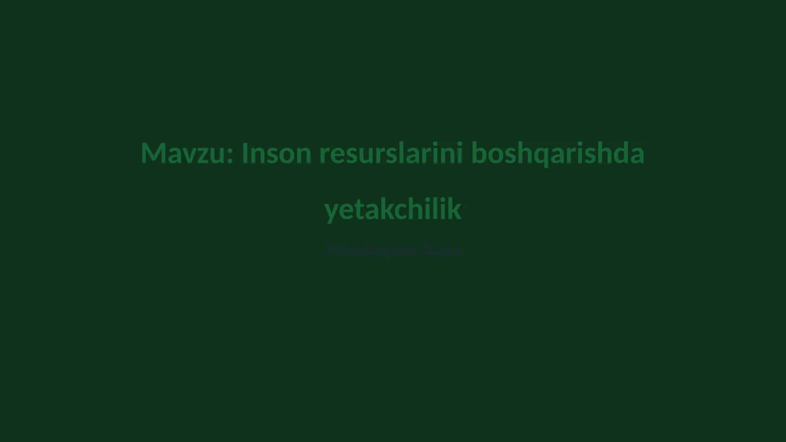 Inson resurslarini boshqarishda yetakchilik