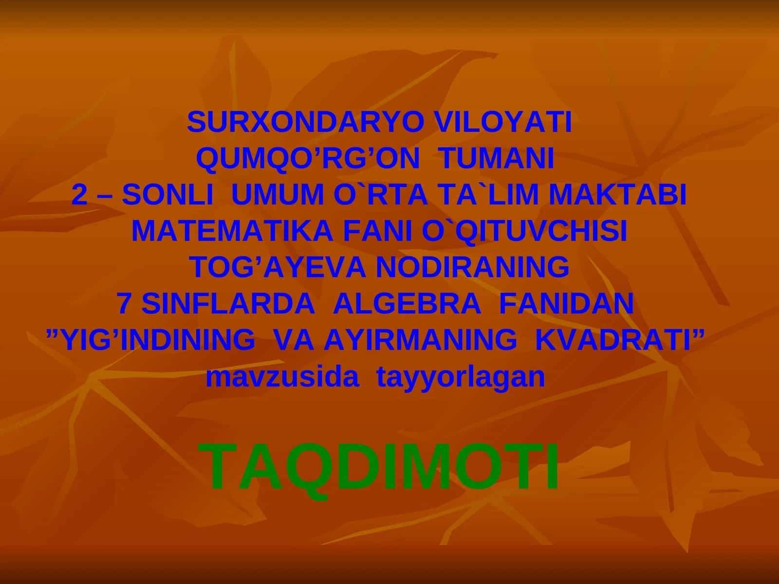 “YIG’INDINING VA AYIRMANING KVADRATI” mavzusida tayyorlaganTAQDIMOTI