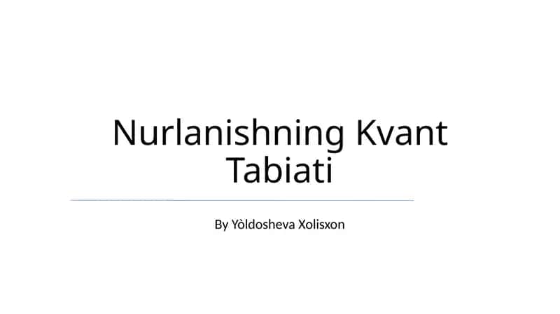 Nurlanishning Kvant Tabiati