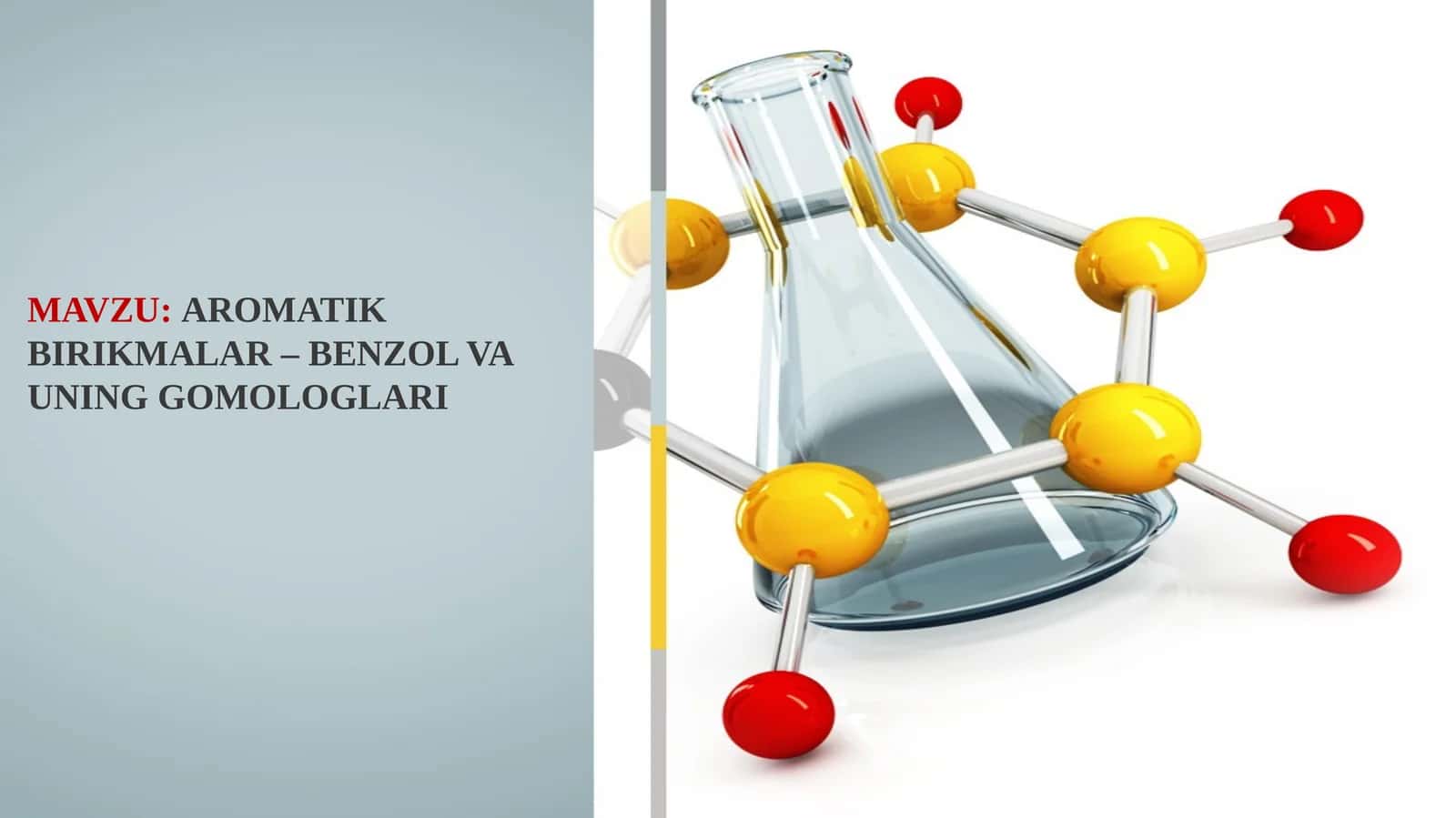 Aromatik birikmalar – Benzol va uning gomologlari