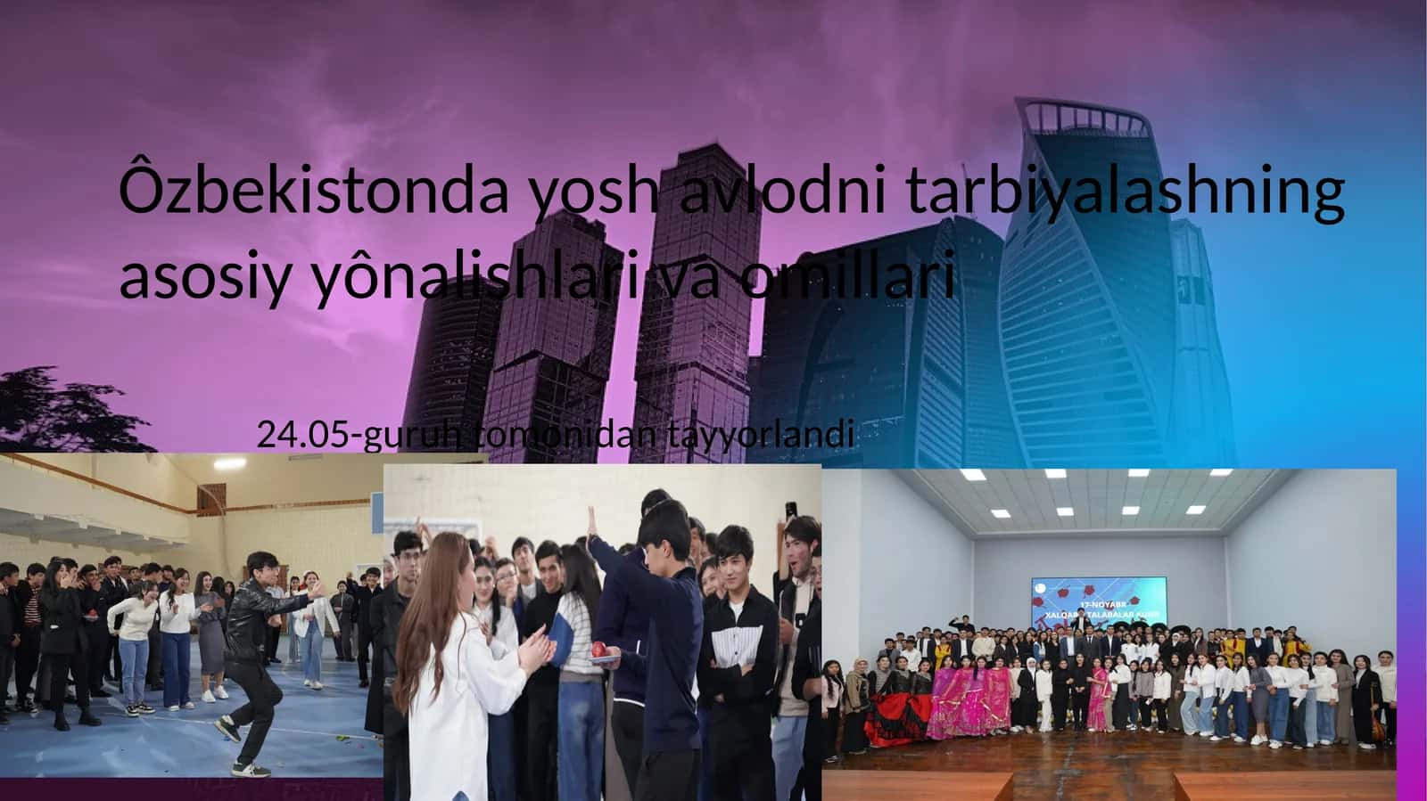 Ôzbekiston dayoshavlodni tarbiyalashning asosiy yo'nalishlari va omillari