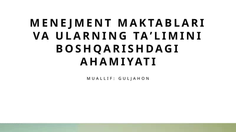 Menejment maktablari va ularning taʼlimini boshqarishdagi ahamiyati