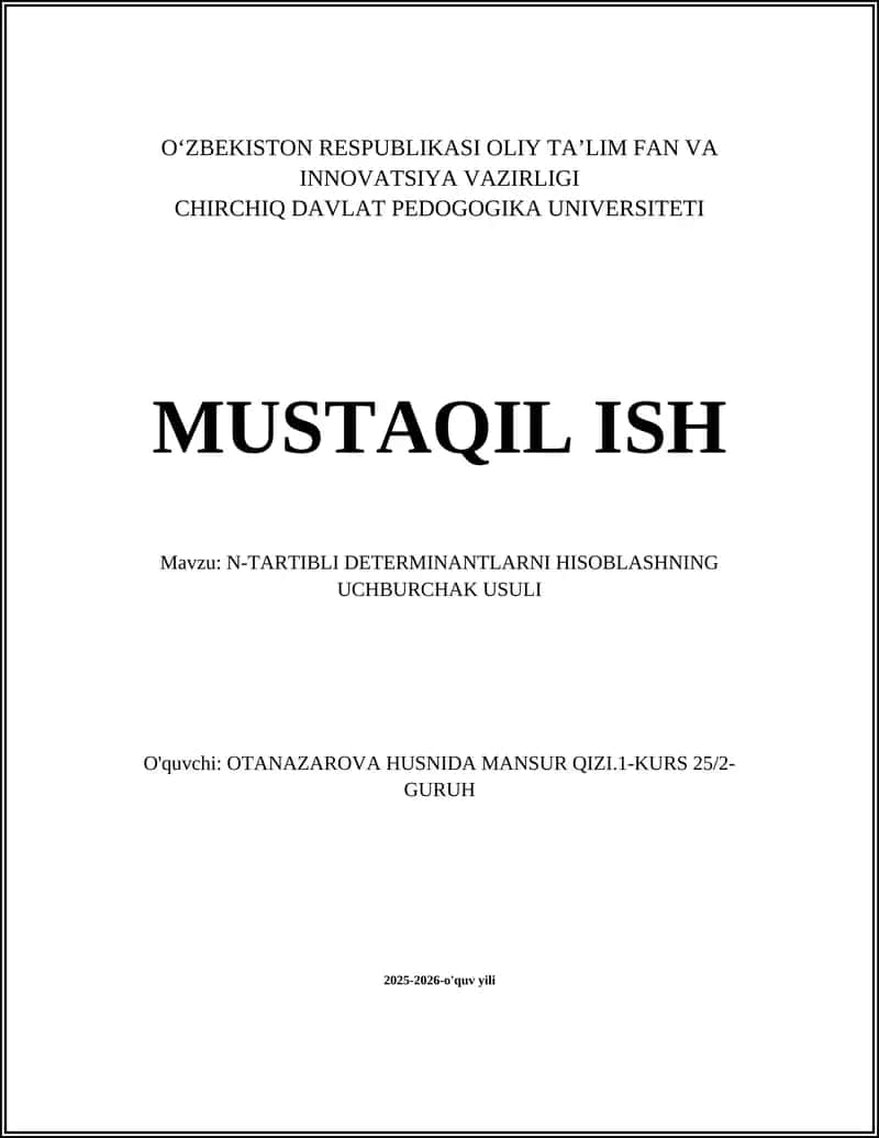 N-TARTIBLI DETERMINANTLARNI HISOBLASHNING UCHBURCHAK USULI