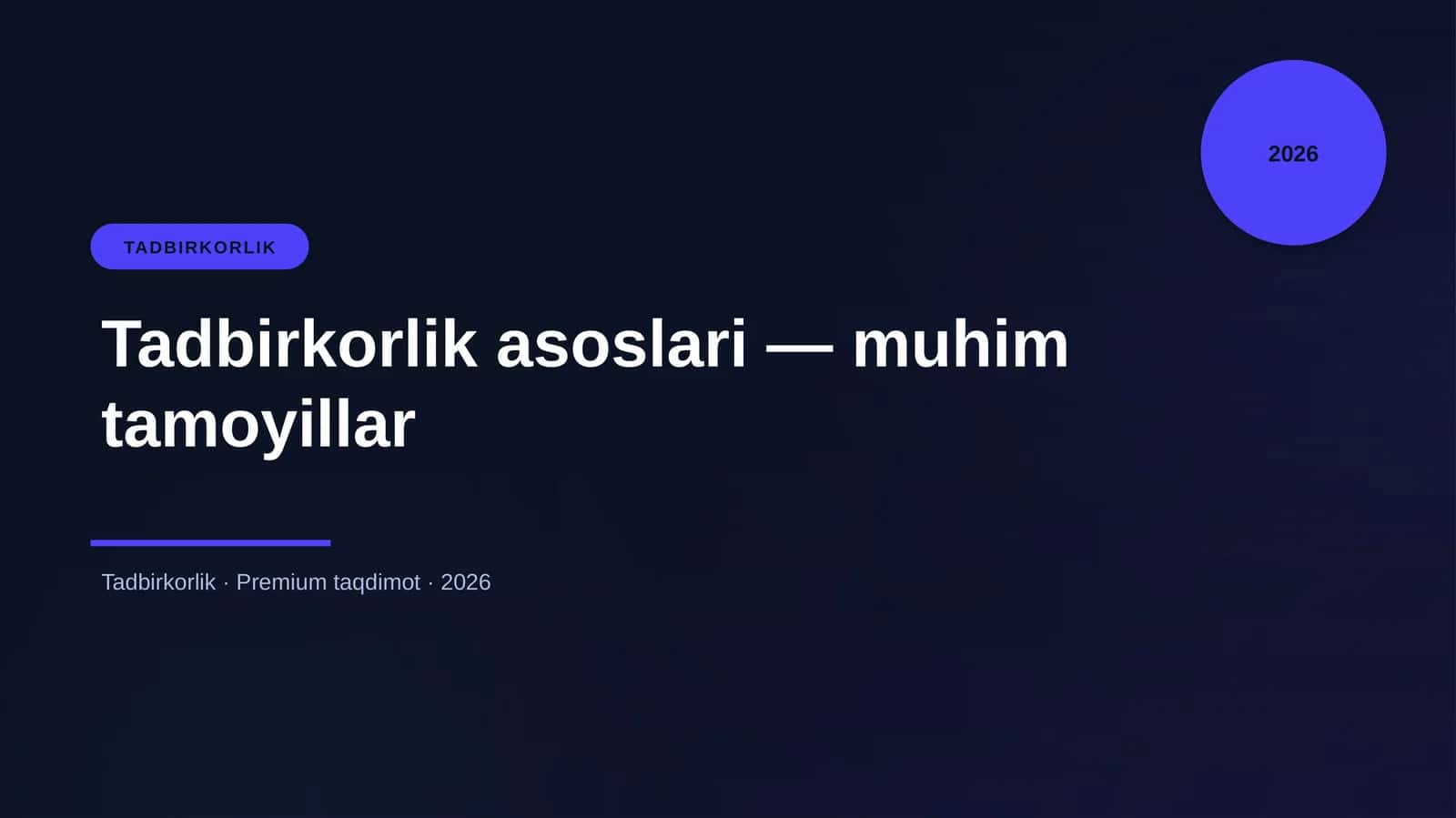 Tadbirkorlik asoslari — muhim tamoyillar