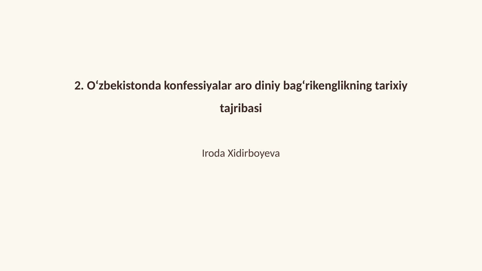 Oʻzbekistonda konfessiyalar aro diniy bagʻrikenglikning tarixiy tajribasi