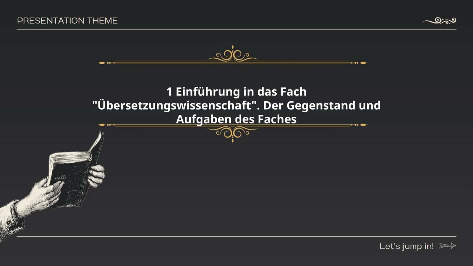 Einführung in das Fach "Übersetzungswissenschaft". Der Gegenstand und Aufgaben des Faches