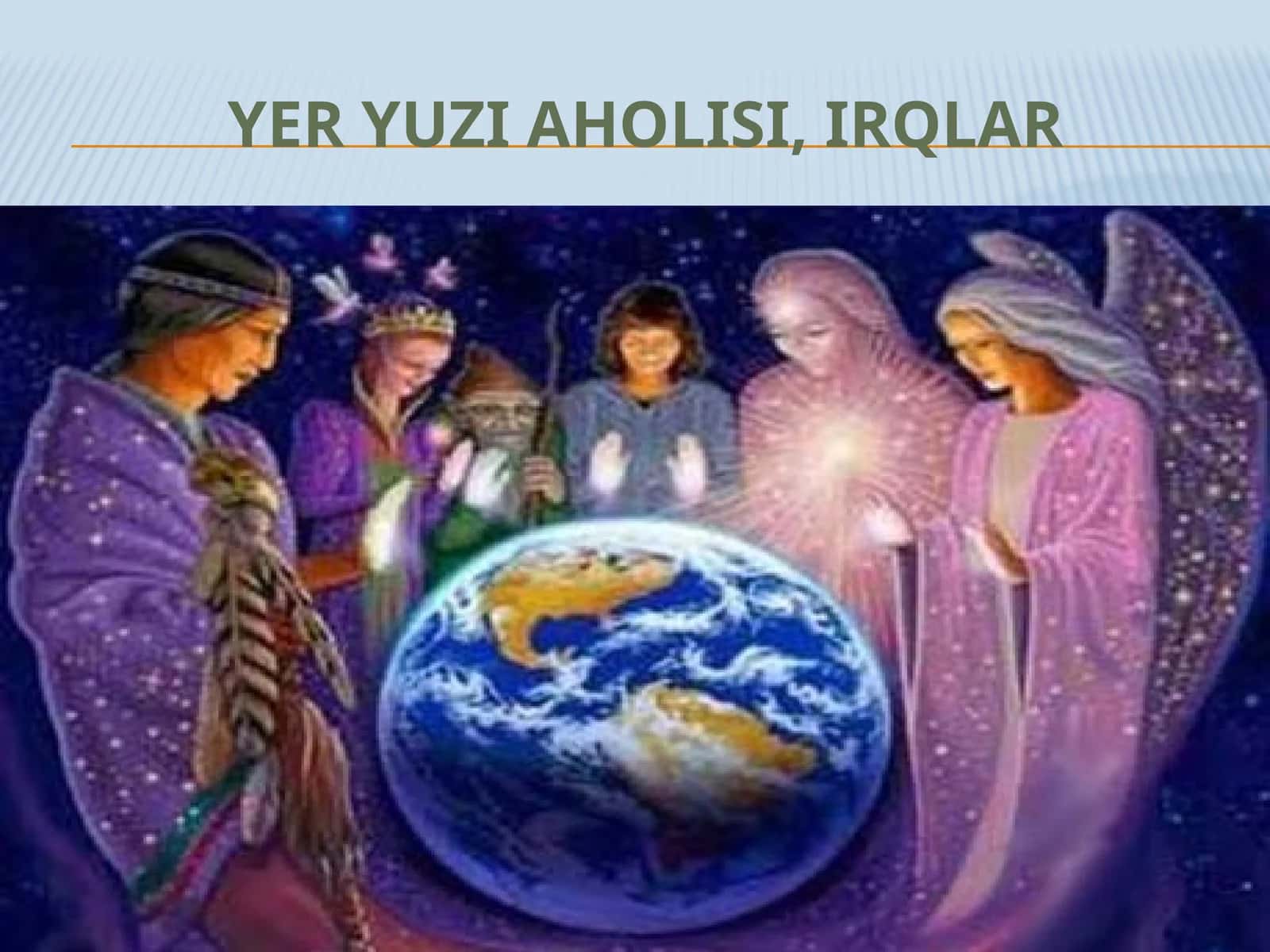 Yeryuziaholisi,irqlar