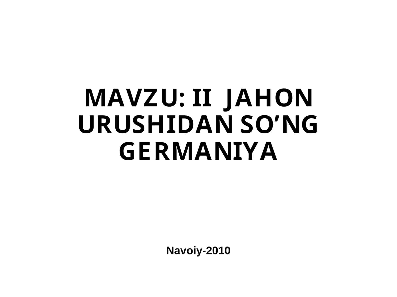 IIJAHON URUSHIDAN SO’NGGERMANIYA
