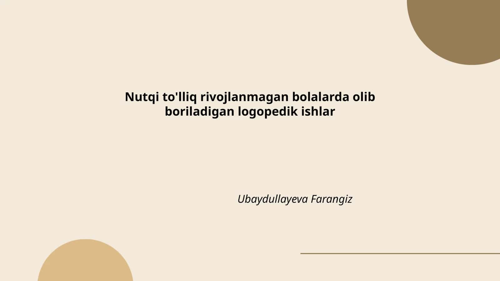 Nutqi to'lliq rivojlanmagan bolalarda olib boriladigan logopedik ishlar