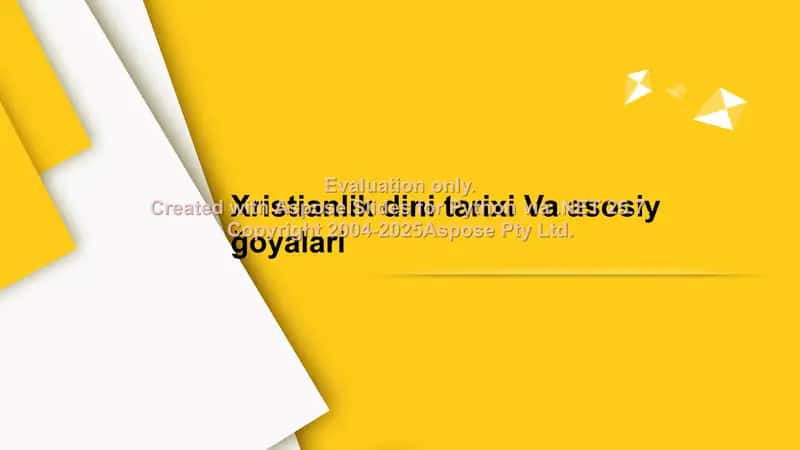 Xristianlik dini tarixi va asosiy g‘oyalari