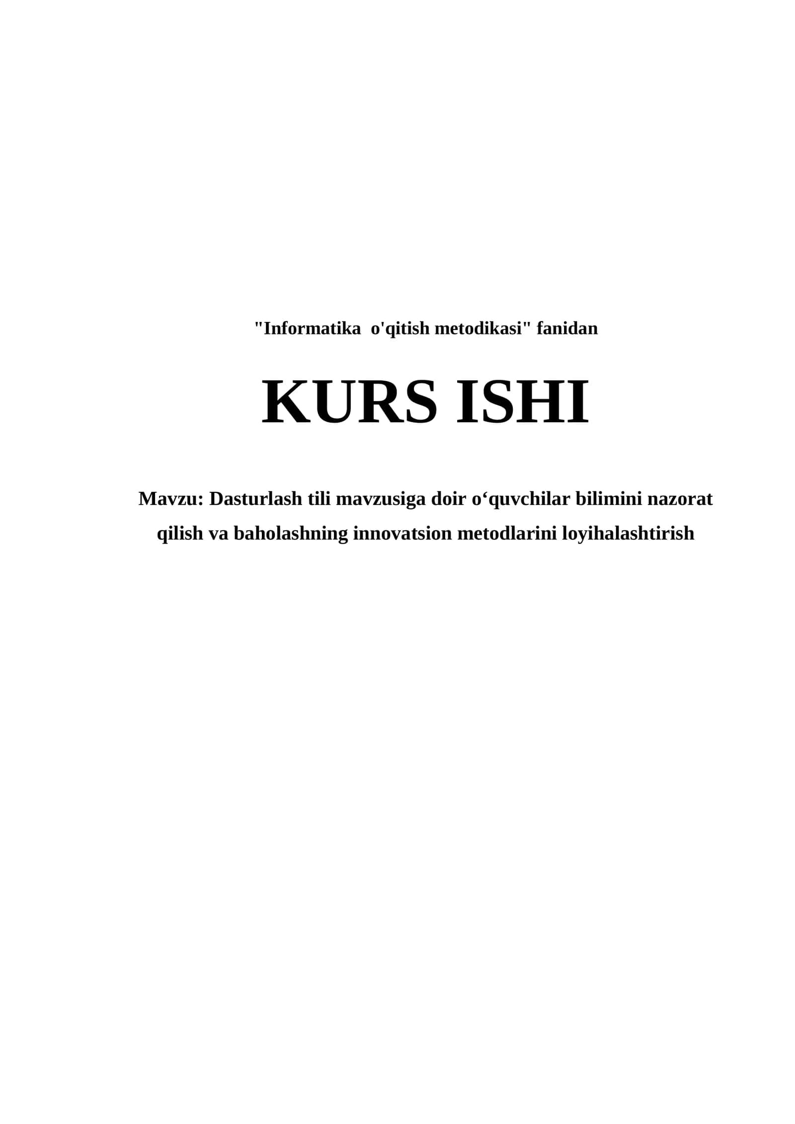 Dasturlash tili mavzusiga doir oʻquvchilar bilimini nazorat qilish va baholashning innovatsion metodlarini loyihalashtirish
