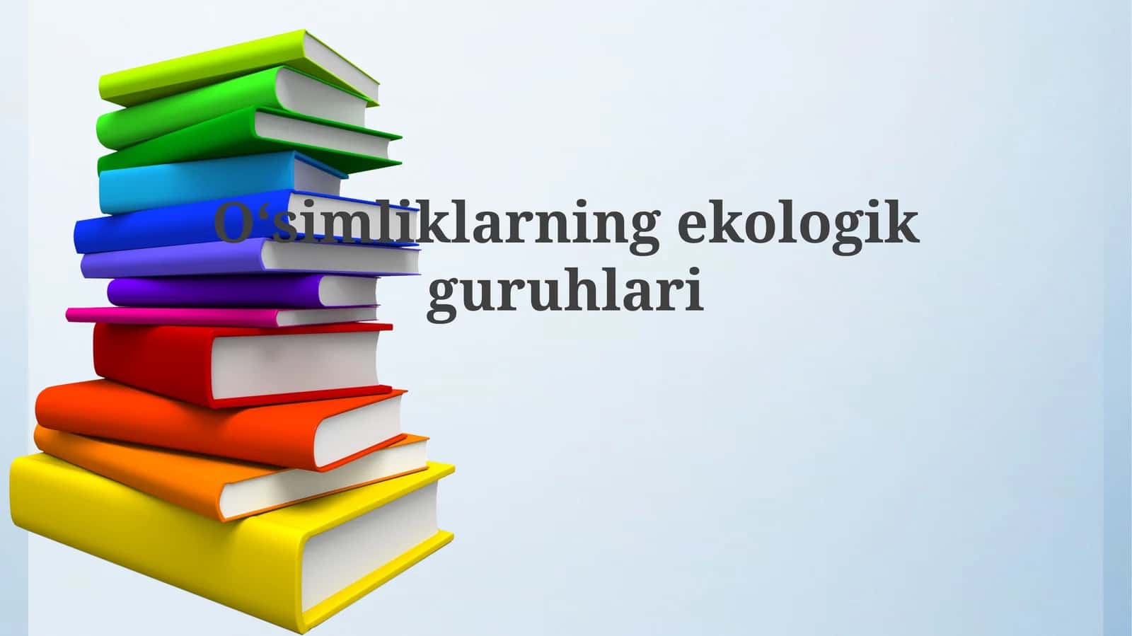 O'simliklarning ekologik guruhlari