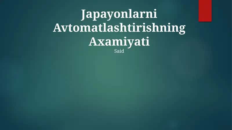 Japayonlarni Avtomatlashtirishning Axamiyati