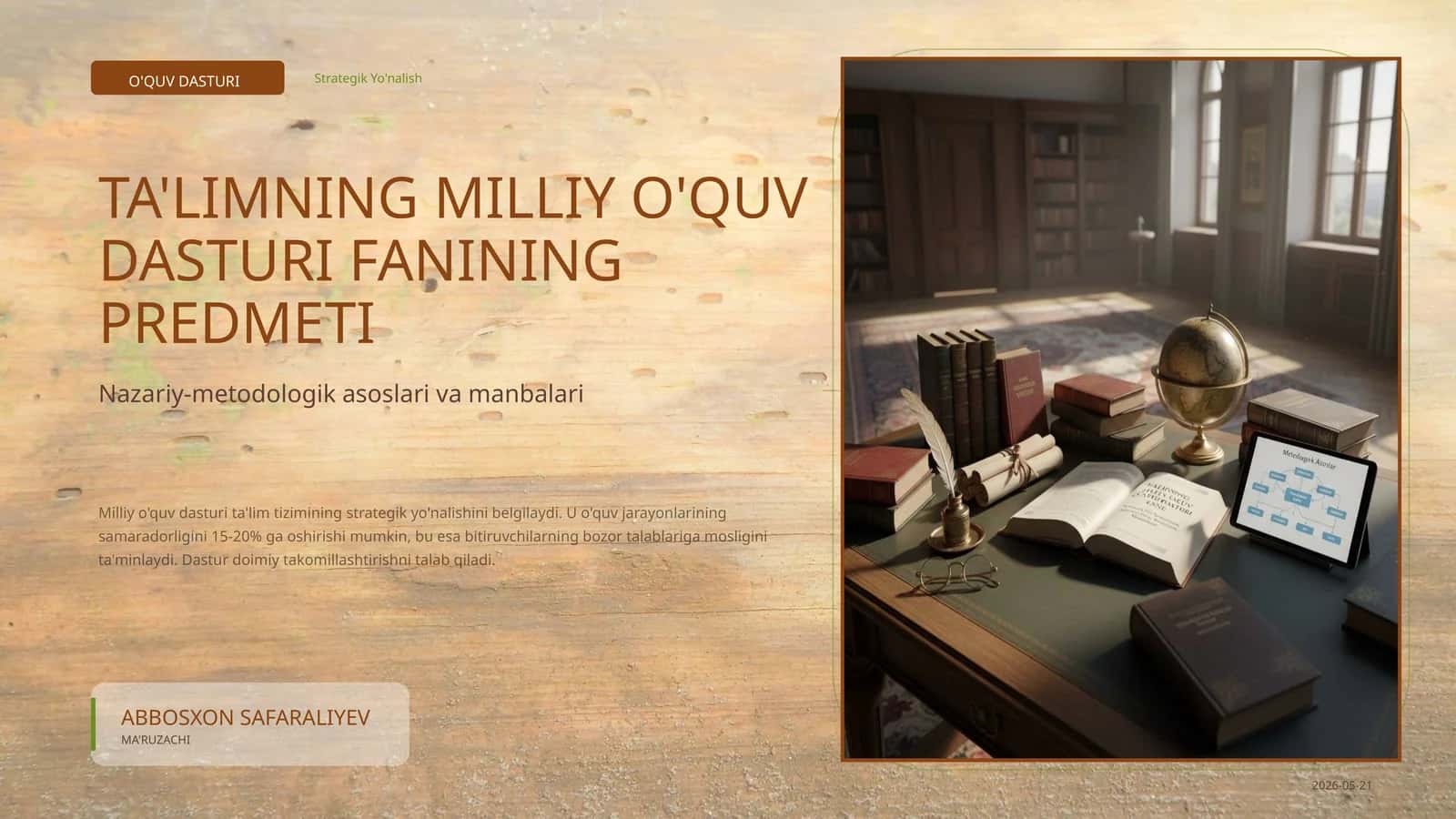 Ta’limning milliy o’quv dasturi fanining predmeti, uni o‘rganishning nazariy-metodologik asoslari, manbalari