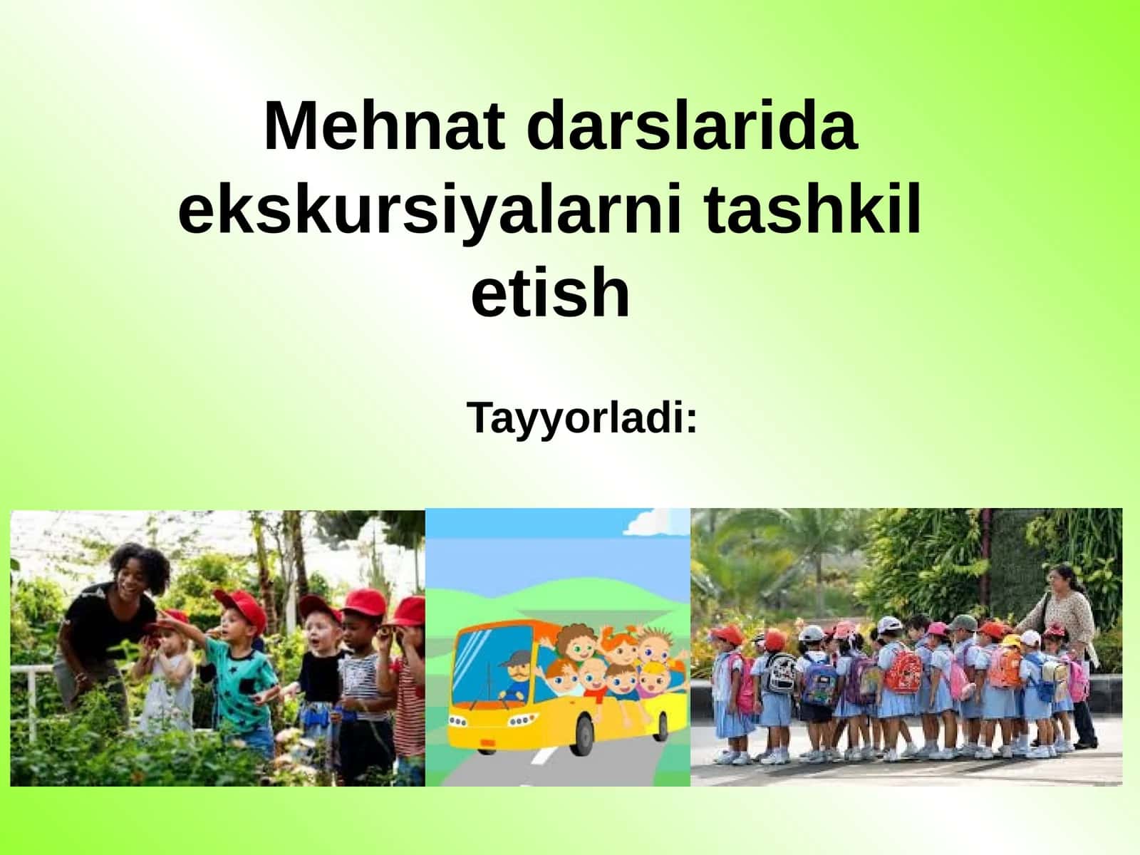 Mehnat darslarida ekskursiyalarni tashkil etish