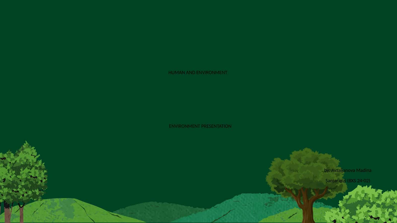 ENVIRONMENT PRESENTATION