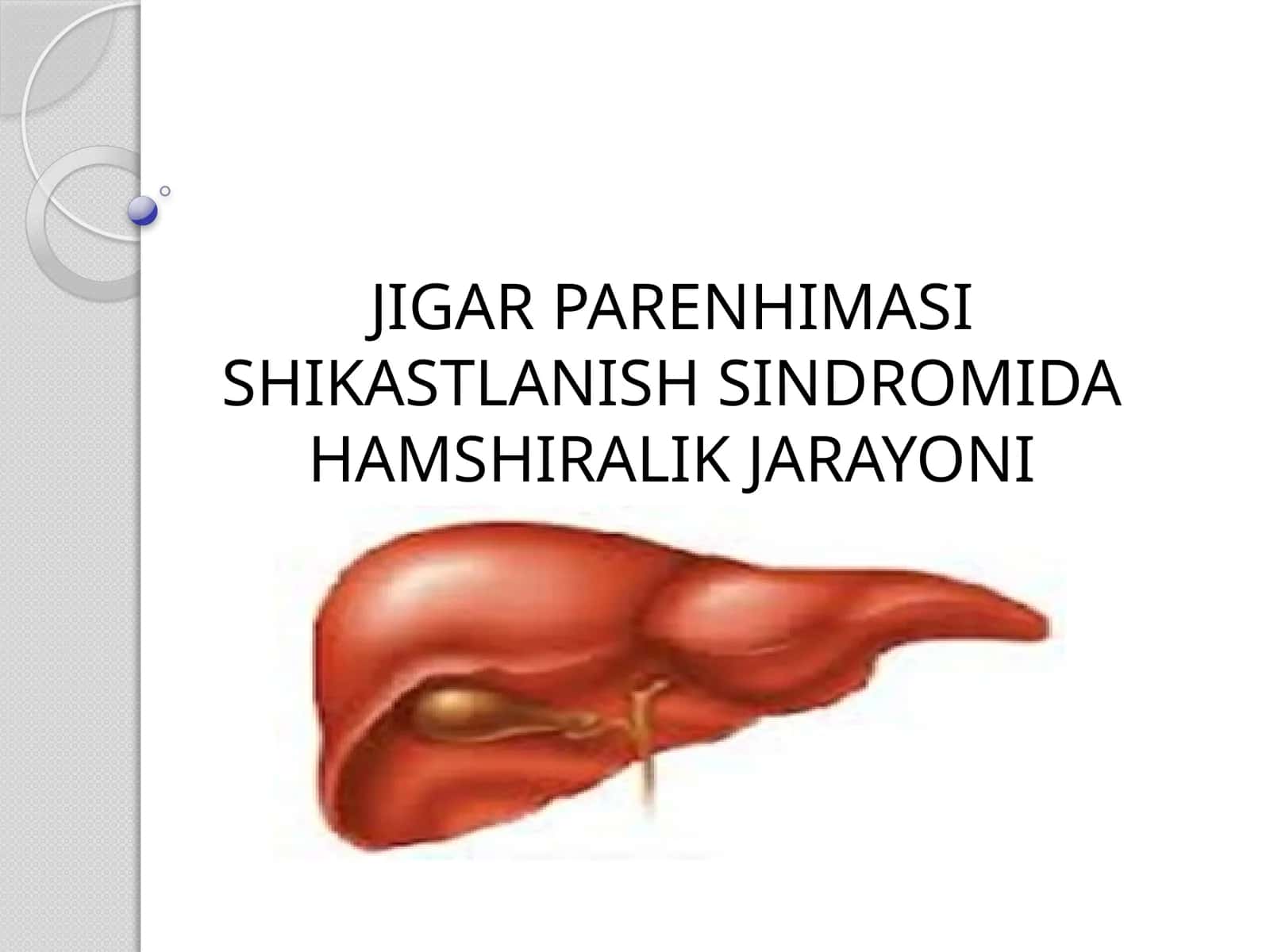 JIGAR PARENHIMASI SHIKASTLANISH SINDROMIDA HAMSHIRALIK JARAYONI