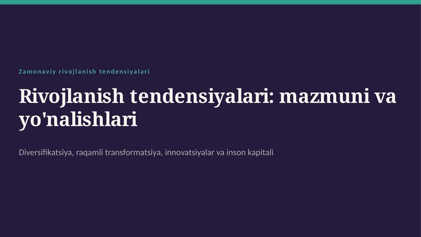 Zamonaviy rivojlanish tendensiyalari
