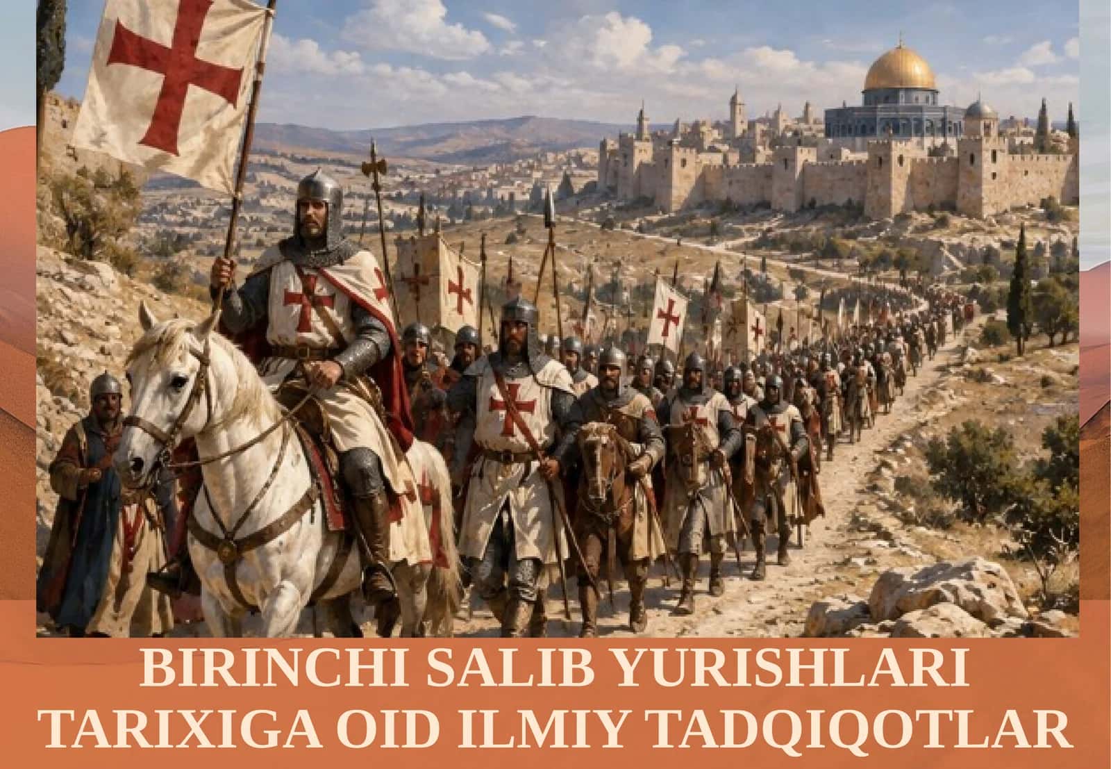 BIRINCHI SALIB YURISHLARI TARIXIGA OID ILMIY TADQIQOTLAR