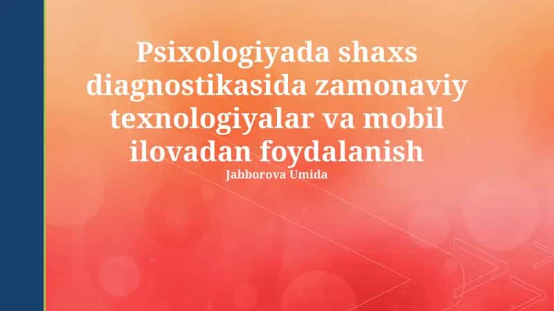 Zamonaviy texnologiyalar va mobil ilovalar shaxsiyat diagnostikasida