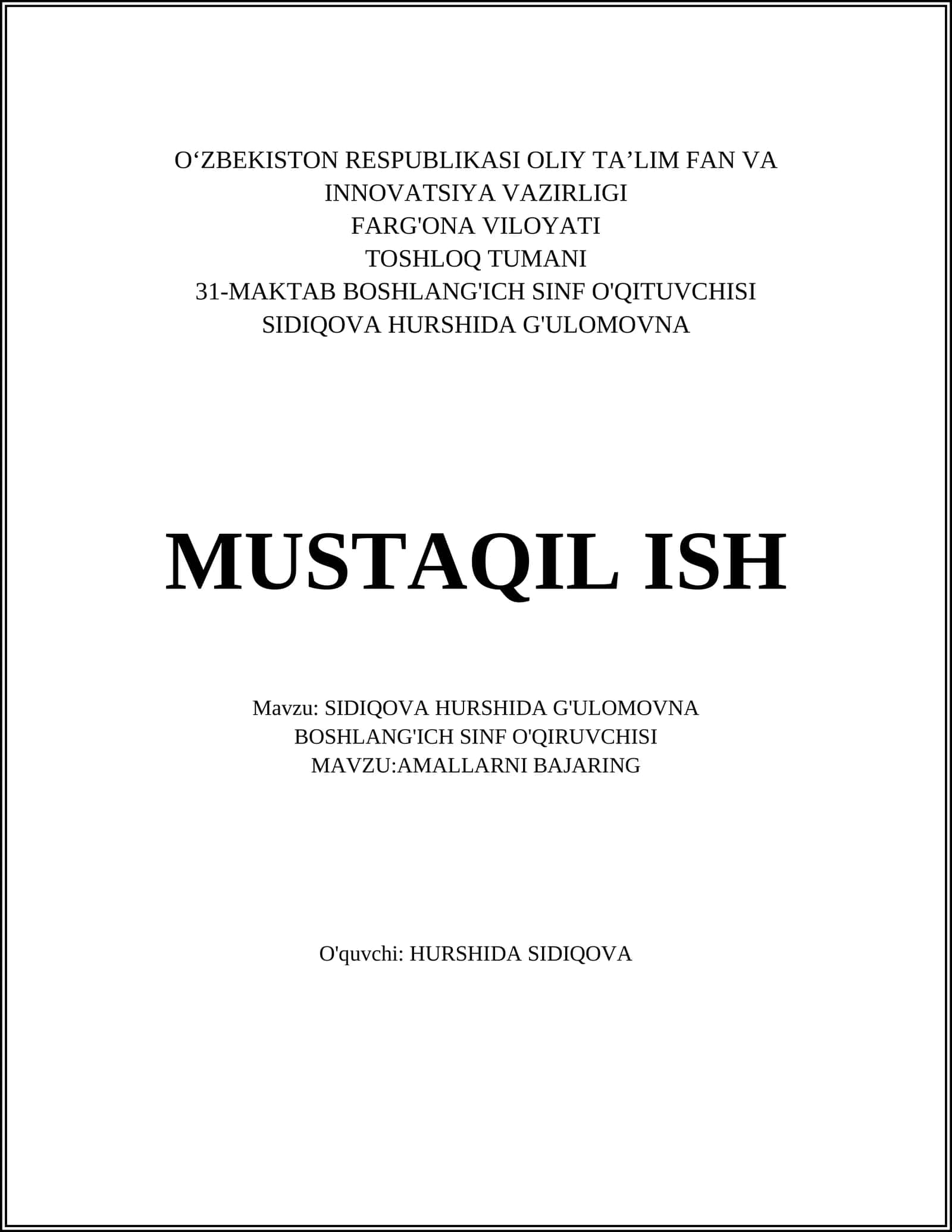 SIDIQOVA HURSHIDA G'ULOMOVNA BOSHLANG'ICH SINF O'QIRUVCHISI