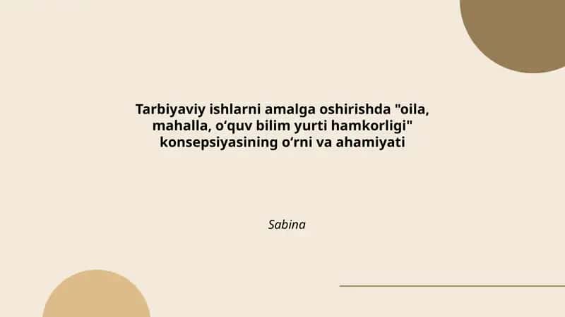 Tarbiyaviy ishlarni amalga oshirishda "oila, mahalla, oʻquv bilim yurti hamkorligi" konsepsiyasining oʻrni va ahamiyati