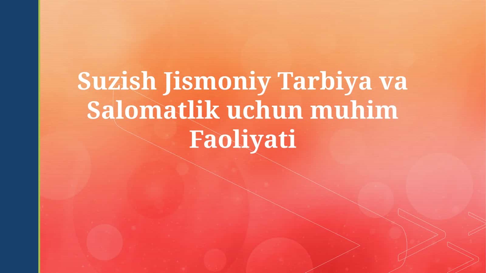 Suzish Jismoniy Tarbiya va Salomatlik uchunmuhimFaoliyati