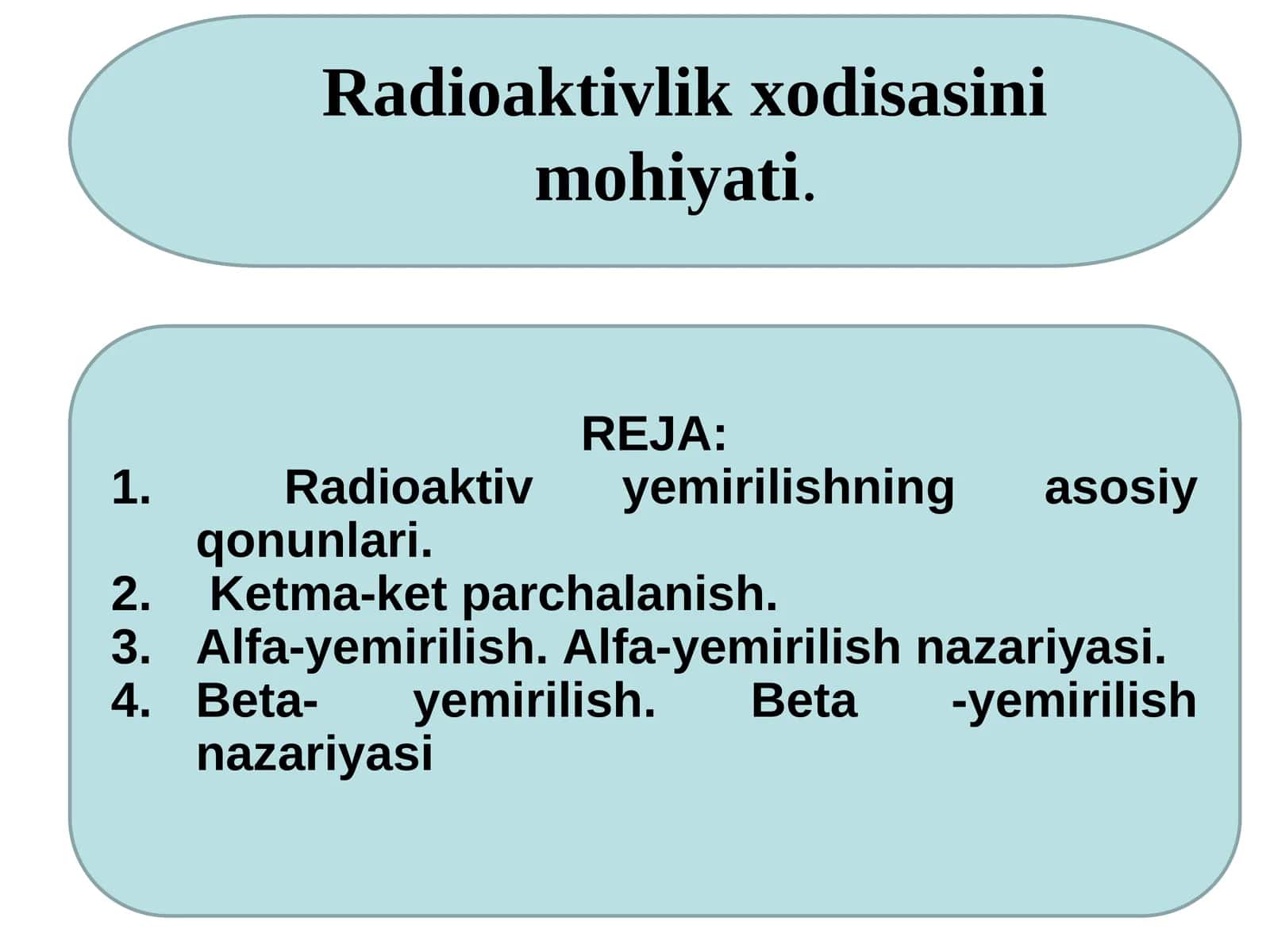 Radioaktivlik xodisasini mohiyati
