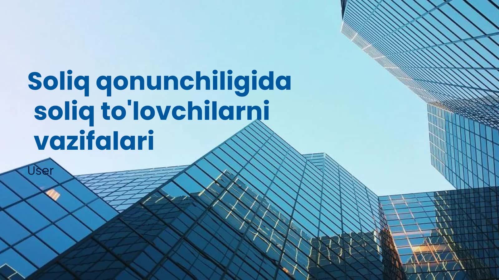 Soliq qonunchiligida soliq to'lovchilarni vazifalari