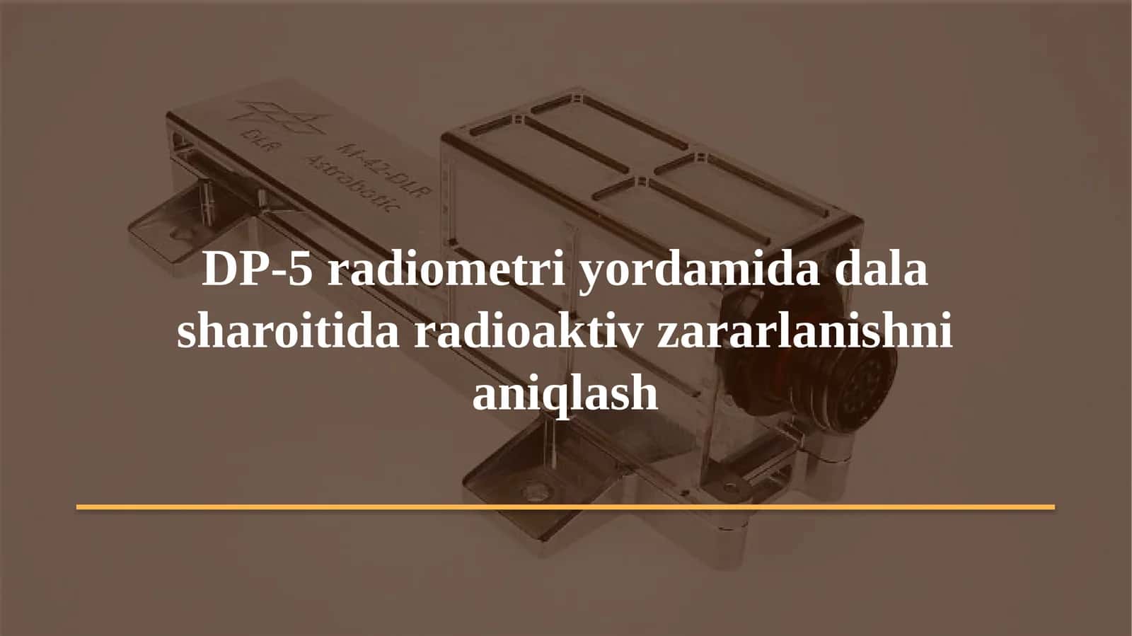 DP-5 radiometri yordamida dala sharoitida radioaktiv zararlanishni aniqlash