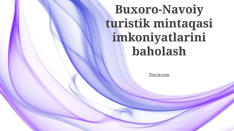 Buxoro-Navoiy turistik mintaqasi imkoniyatlarini baholash
