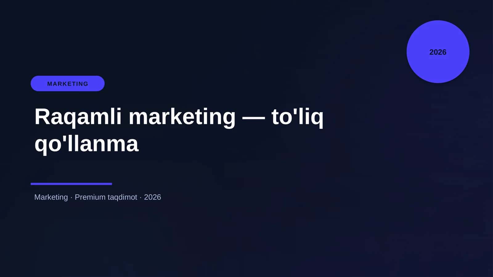 Raqamli marketing — to'liq qo'llanma