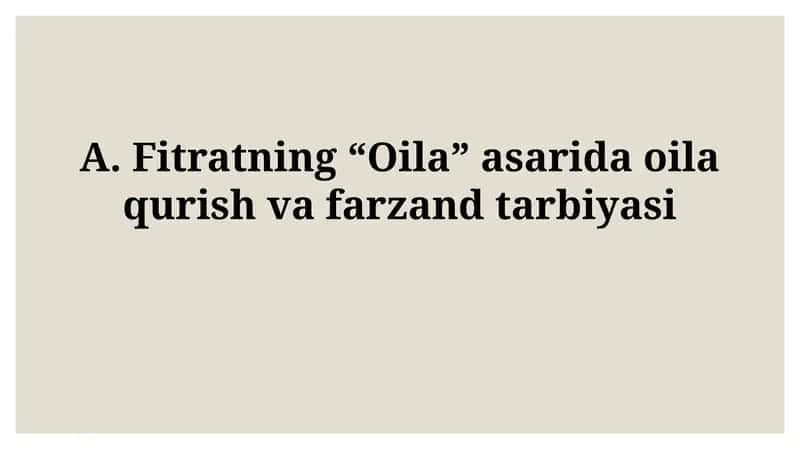 Fitratning "Oila" asarida oila qurish vafarzandtarbiyasi