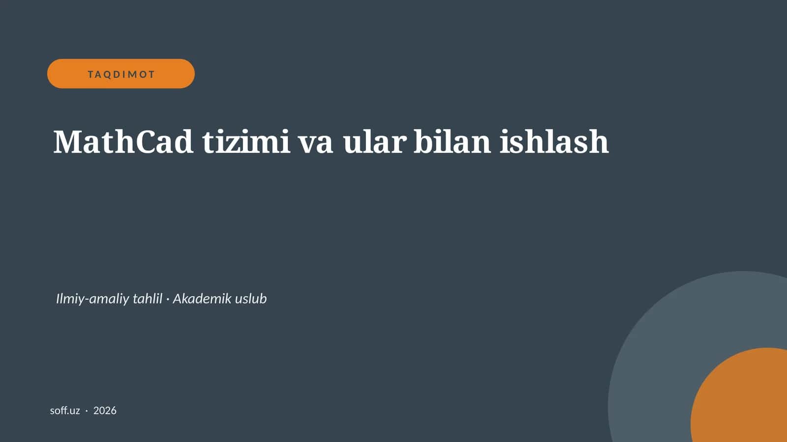 MathCad tizimi va ular bilan ishlash