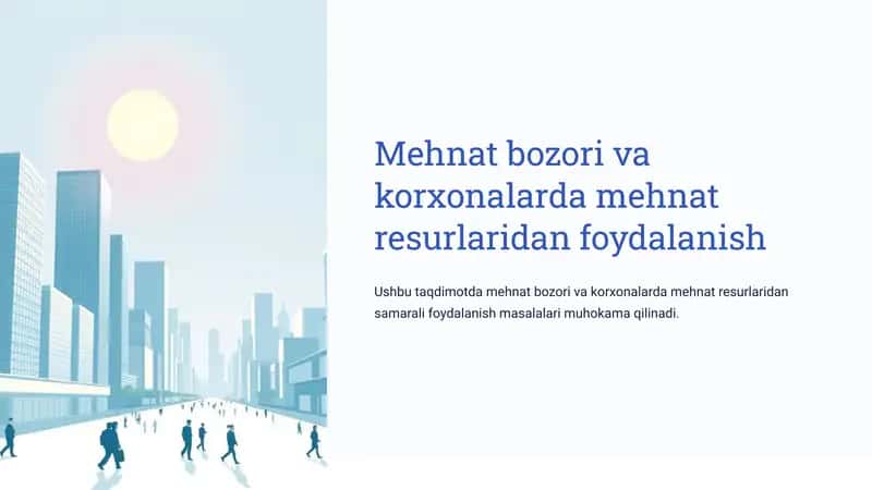Mehnat bozori va korxonalarda mehnat resurlaridan foydalanish