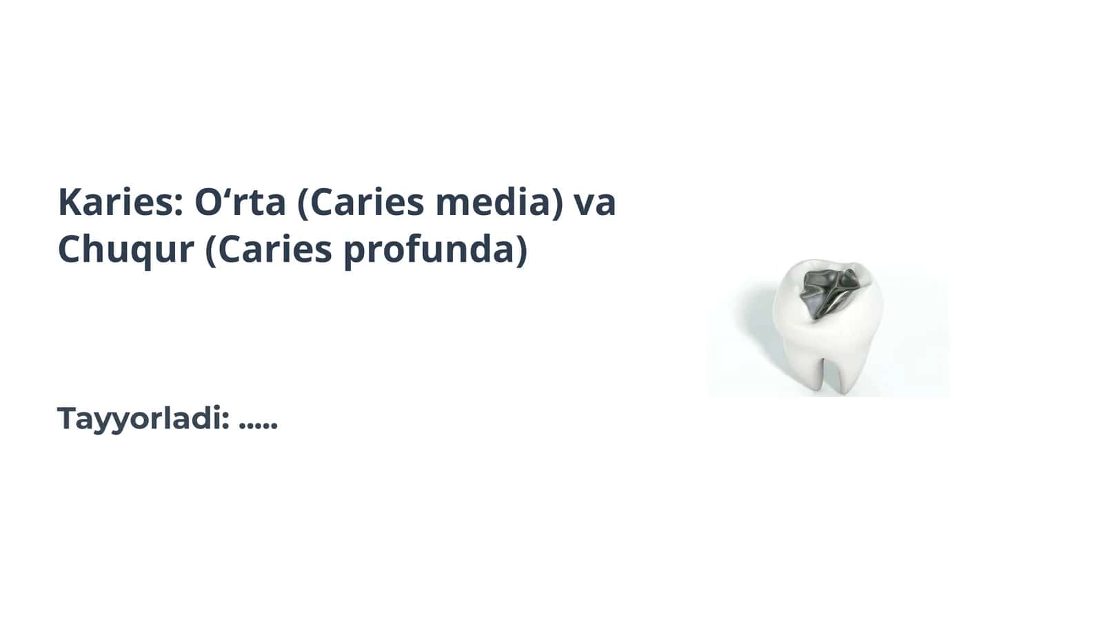 Karies: Oʻrta (Caries media) va Chuqur (Caries profunda)