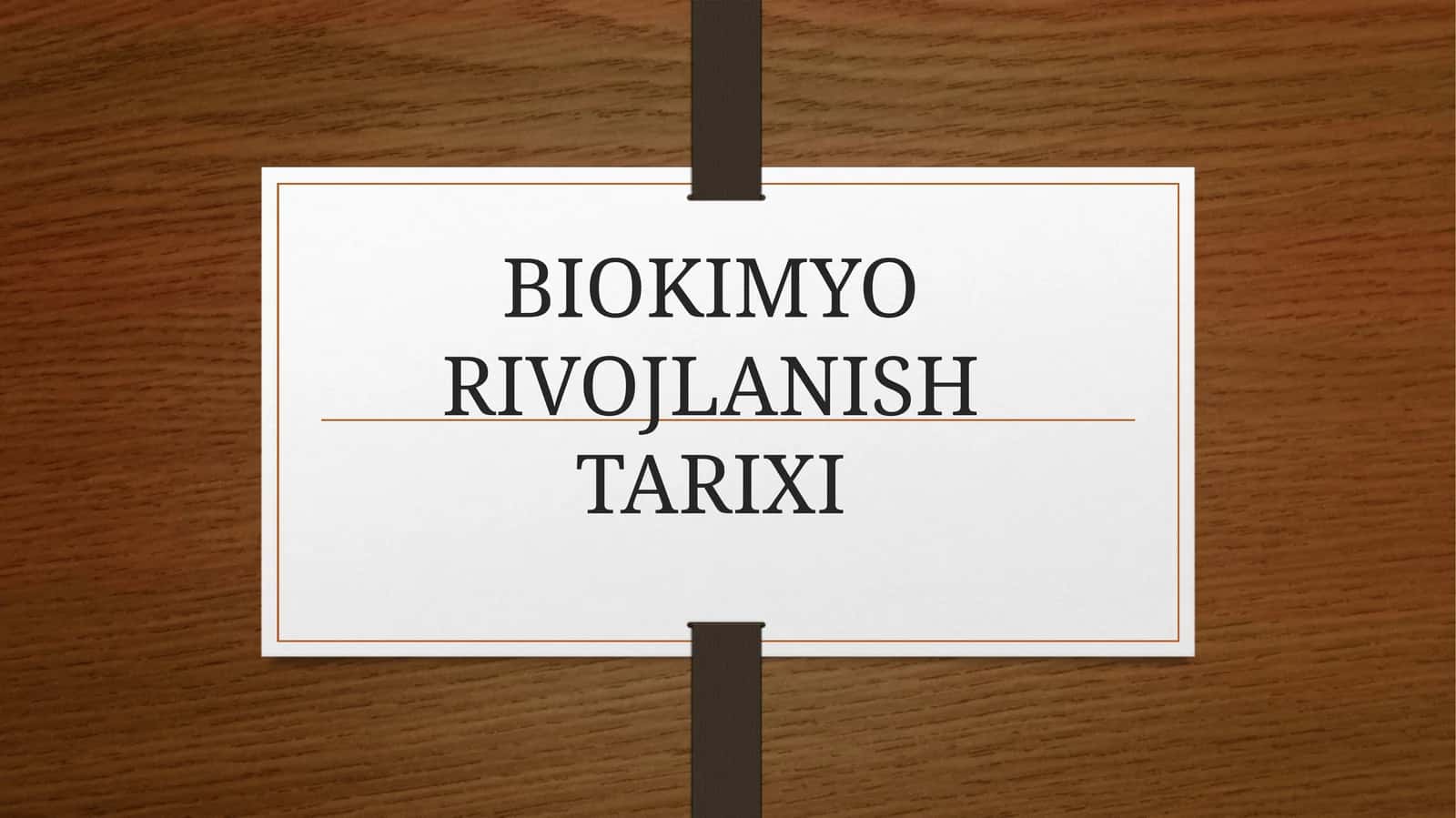 BIOKIMYO RIVOJLANISH TARIXI
