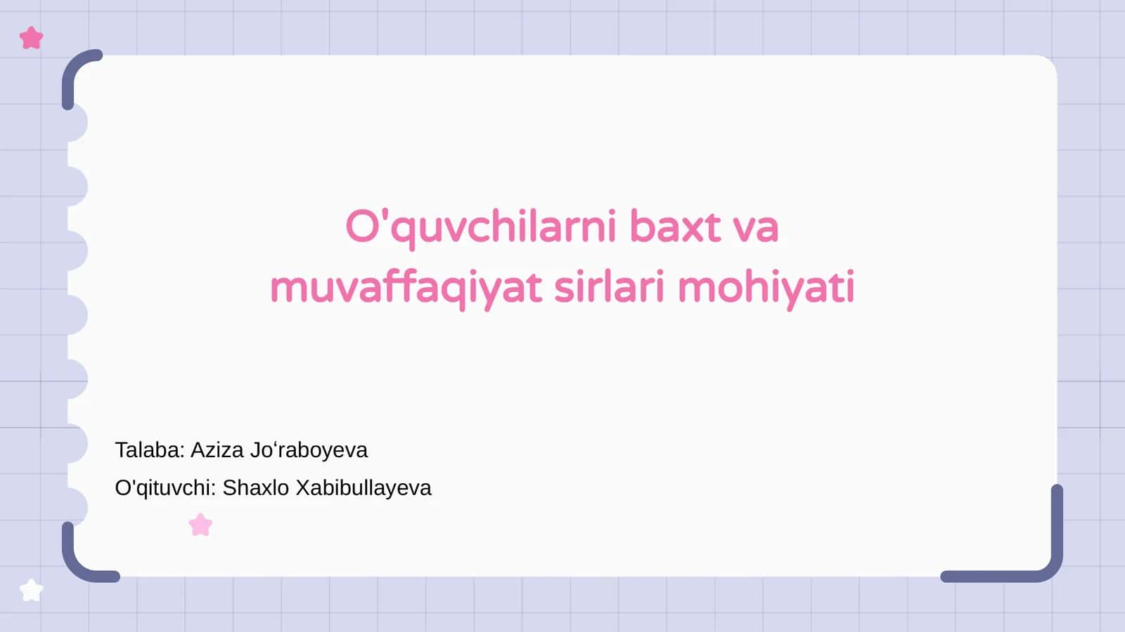 O'quvchilarni baxt va muvaffaqiyat sirlari mohiyati