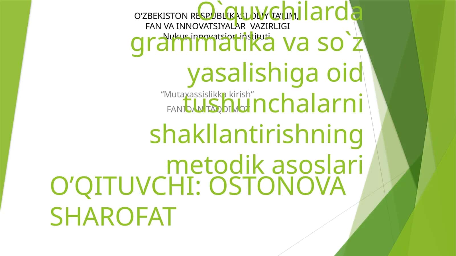 “Mutaxassislikka kirish” FANIDAN TAQDIMOT