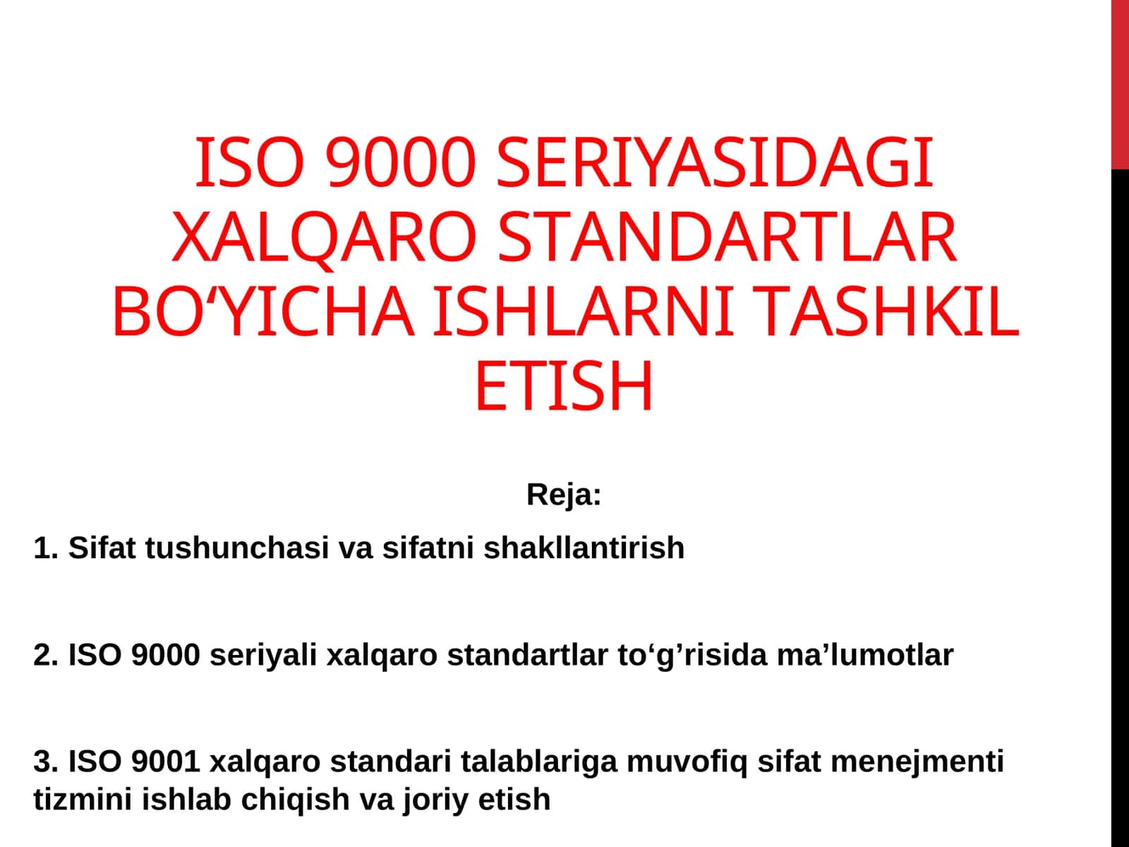 ISO 9000 SERIYASIDAGI XALQARO STANDARTLAR BO‘YICHA ISHLARNI TASHKIL ETISH