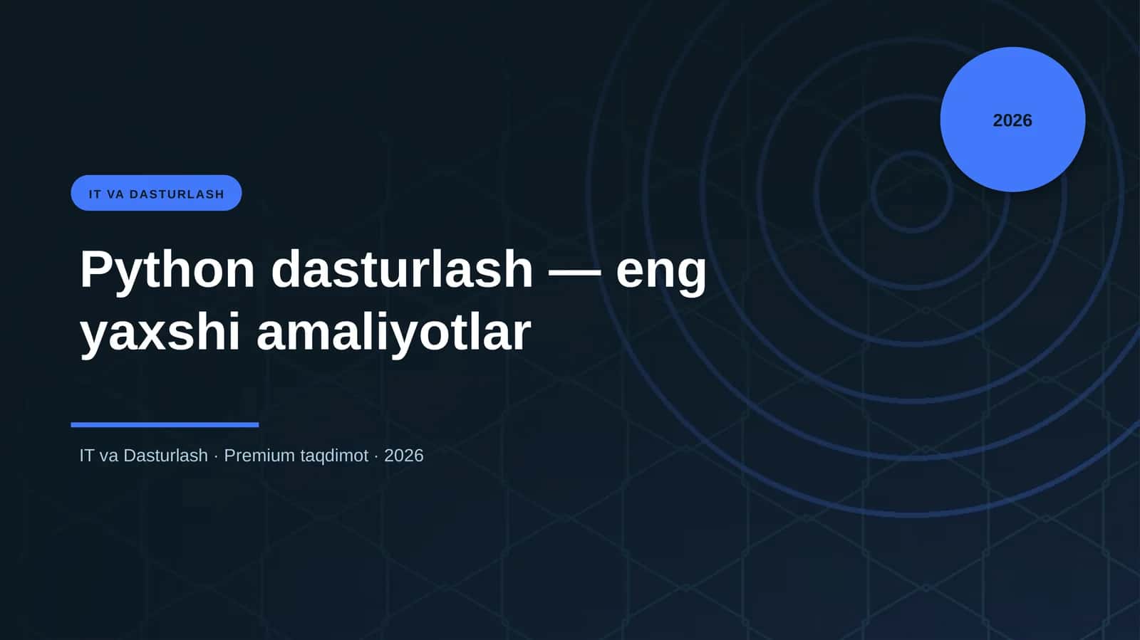 Python dasturlash — eng yaxshi amaliyotlar