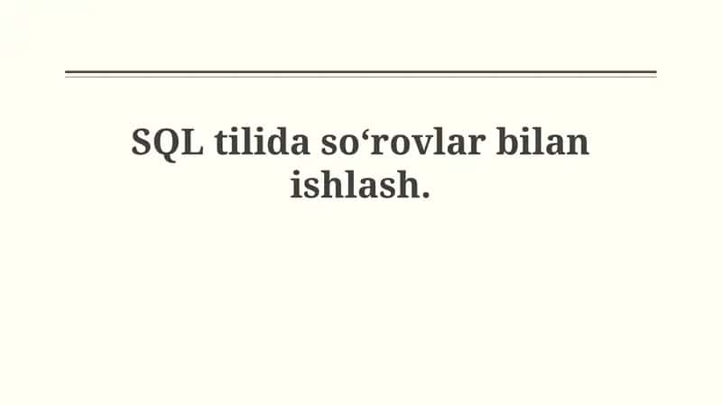 SQL tilida so'rovlar bilanishlash