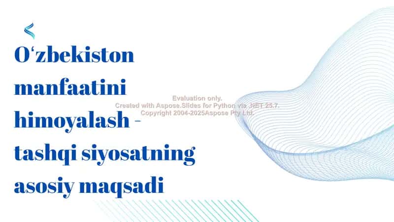 Oʻzbekiston manfaatini himoyalash-tashqi siyosatning asosiy maqsadi