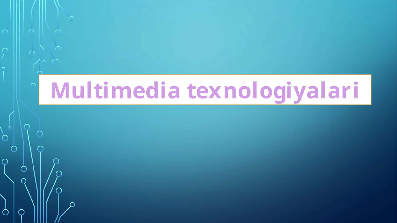 Multimedia texnologiyalari