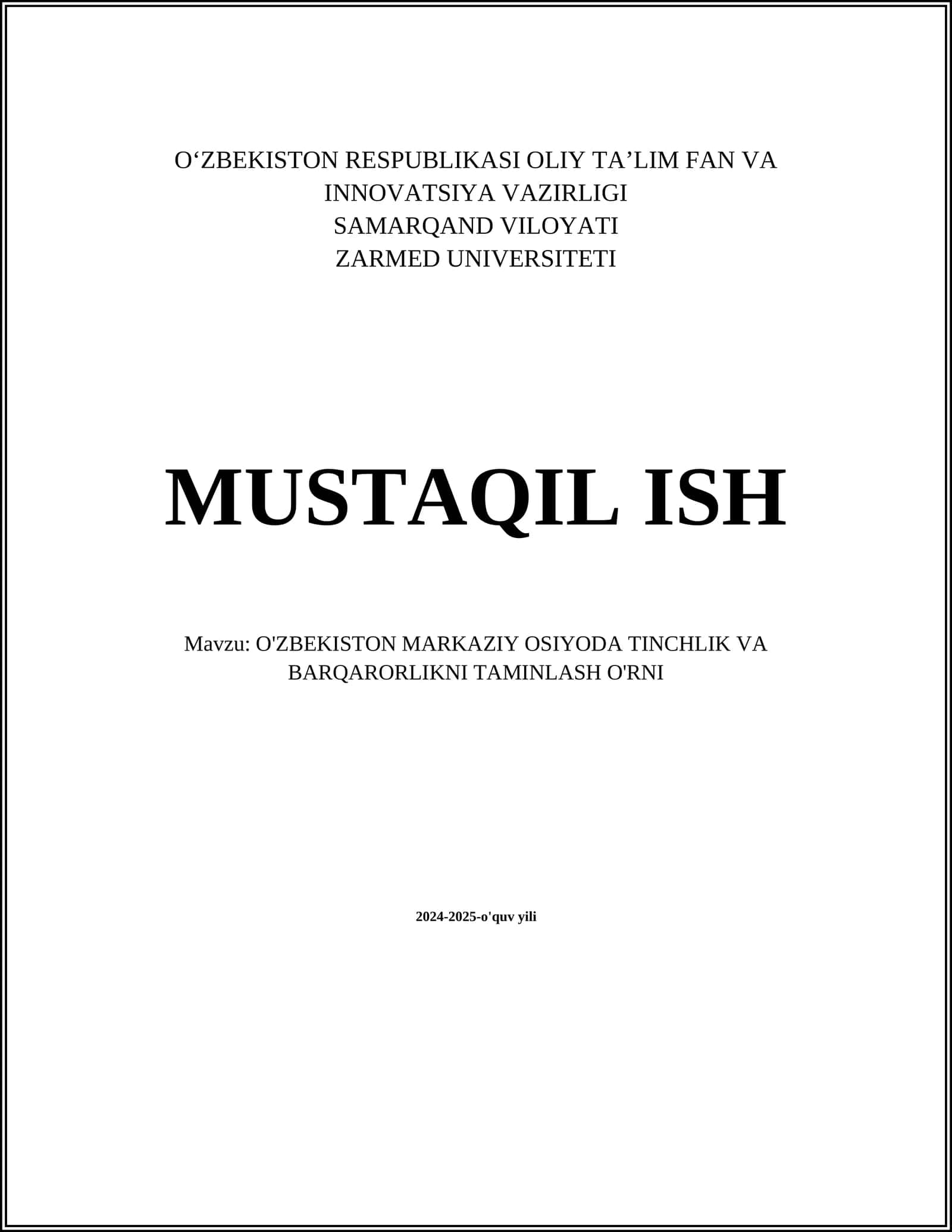 MUSTAQIL ISH Mavzu: O'ZBEKISTON MARKAZIY OSIYODA TINCHLIK VA BARQARORLIKNI TAMINLASH O'RNI