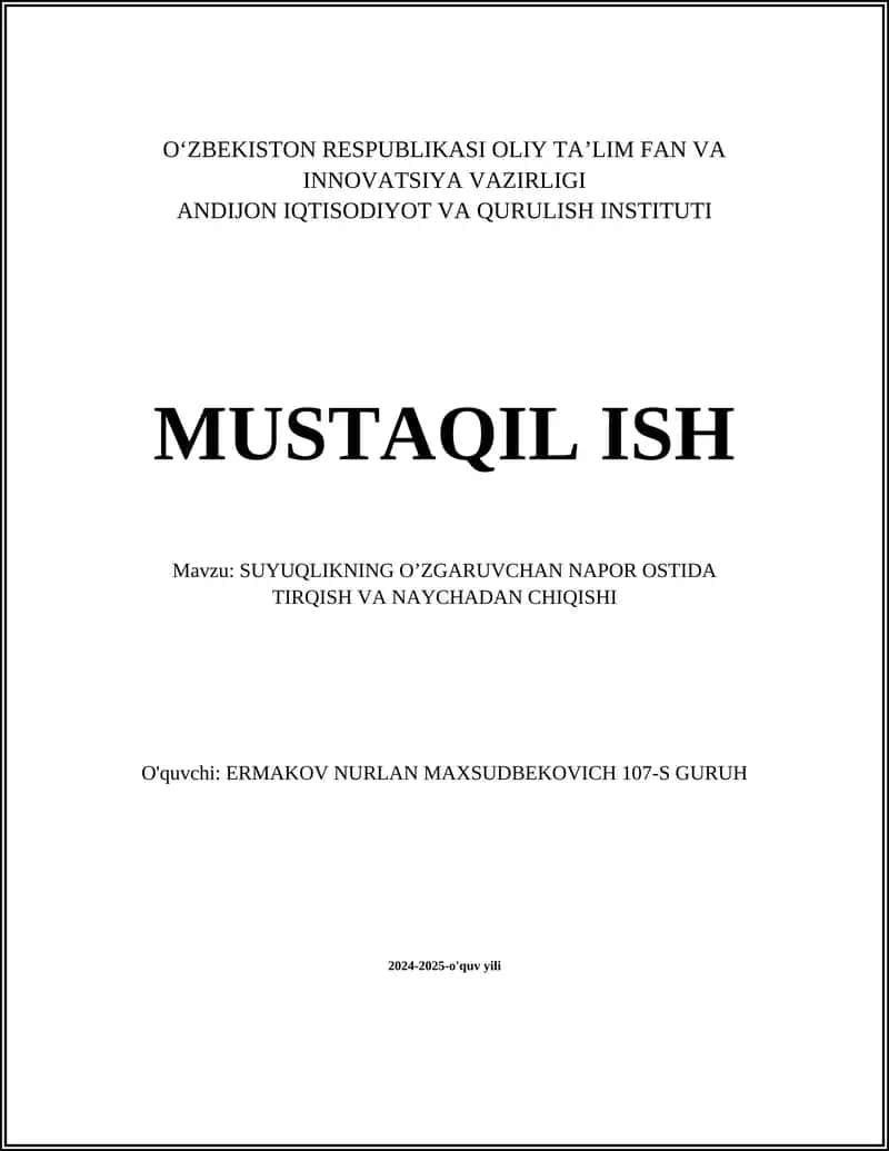 SUYUQLIKNING O’ZGARUVCHAN NAPOR OSTIDA TIRQISH VA NAYCHADAN CHIQISHI