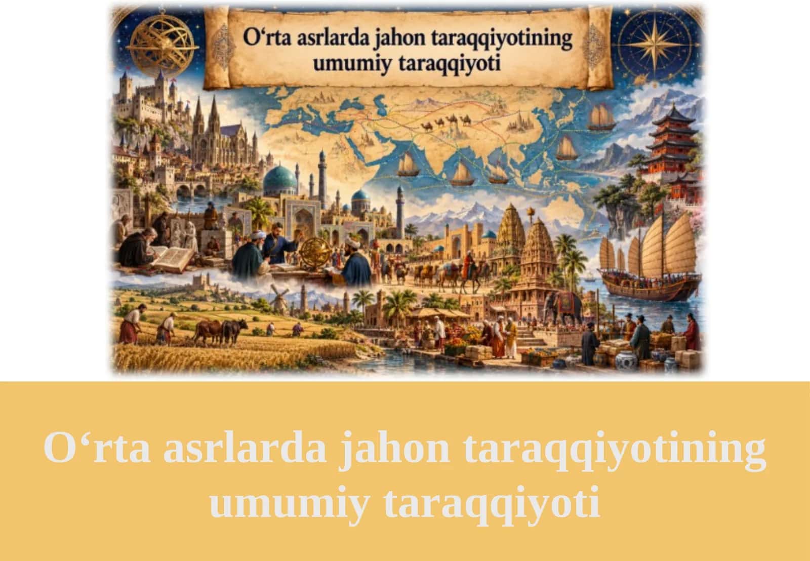 O‘rta asrlarda jahon taraqqiyotining umumiy taraqqiyoti
