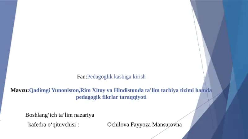 Qadimgi Yunoniston, Rim va Hindiston dədə-Tarbiyatizimi hamda pedagogik fikrlar taraqqiyoti