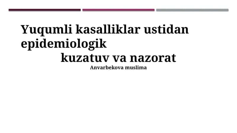 Yuqumli kasalliklar ustidan epidemiologik kuzatuv va nazorat