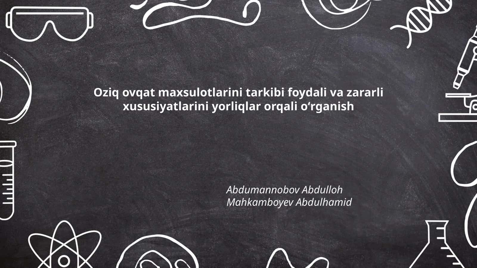 Oziq ovqat maxsulotlarini tarkibi foydali va zararli xususiyatlarini yorliqlar orqali oʻrganish
